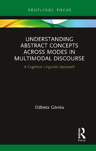 [object Object] «Understanding Abstract Concepts across Modes in Multimodal Discourse: A Cognitive Linguistic Approach», автор Ельжбета Гурська - фото №1