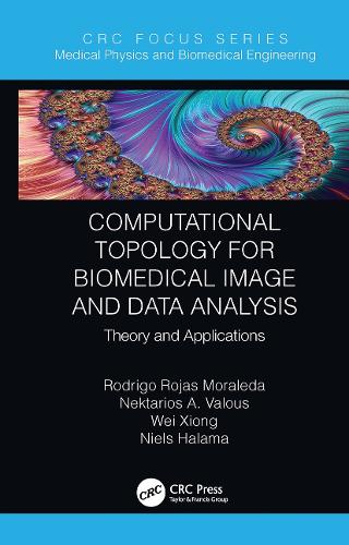 [object Object] «Computational Topology for Biomedical Image and Data Analysis: Theory and Applications», авторов Нектариос Валус, Нильс Халама, Родриго Рохас Мораледа, Вэй Сюн - фото №1