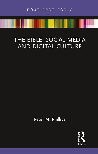 Бумажная книга «The Bible, Social Media and Digital Culture», автор Питер М. Филлипс - фото №1