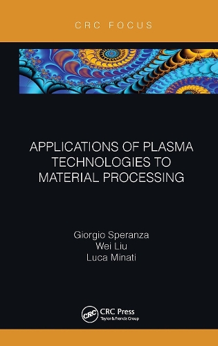 Бумажная книга «Applications of Plasma Technologies to Material Processing», авторов Джорджио Сперанца, Лука Минати, Вэй Лю - фото №1