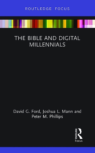 Паперова книга «The Bible and Digital Millennials», авторів Девід Г. Форд, Джошуа Л. Манн, Пітер М. Філліпс - фото №1