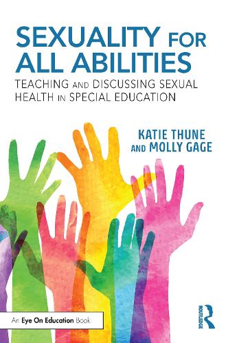 [object Object] «Sexuality for All Abilities: Teaching and Discussing Sexual Health in Special Education», автор Кеті Тун - фото №1