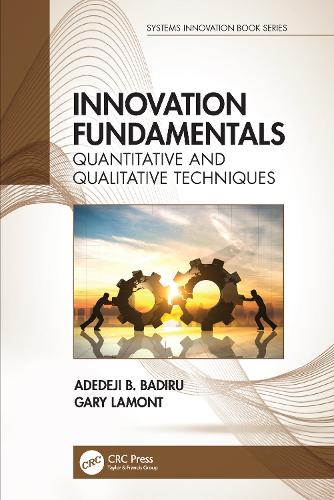 [object Object] «Innovation Fundamentals: Quantitative and Qualitative Techniques», авторів Адедеджі Б. Бадіру, Гарі Ламонт - фото №1