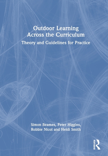 [object Object] «Outdoor Learning Across the Curriculum: Theory and Guidelines for Practice», авторів Роббі Нікол, Саймон Бімс - фото №1
