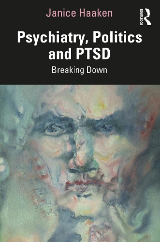 Паперова книга «Psychiatry, Politics and PTSD: Breaking Down», автор Дженіс Хаакен - фото №1