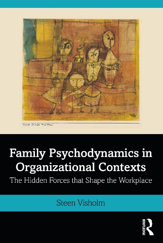 Паперова книга «Family Psychodynamics in Organizational Contexts: The Hidden Forces that Shape the Workplace», автор Стін Вішолм - фото №1