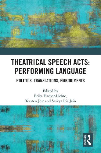 Бумажная книга «Theatrical Speech Acts: Performing Language: Politics, Translations, Embodiments» - фото №1