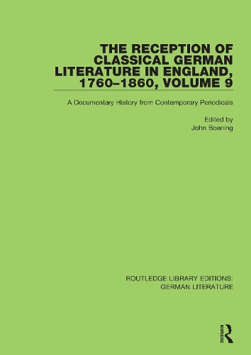 Бумажная книга «The Reception of Classical German Literature in England, 1760-1860, Volume 9: A Documentary History from Contemporary Periodicals» - фото №1