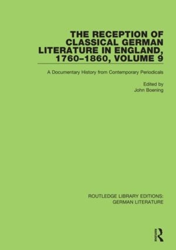 Бумажная книга «The Reception of Classical German Literature in England, 1760-1860, Volume 9: A Documentary History from Contemporary Periodicals» - фото №1