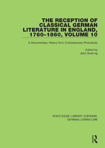 Бумажная книга «The Reception of Classical German Literature in England, 1760-1860, Volume 10: A Documentary History from Contemporary Periodicals» - фото №1