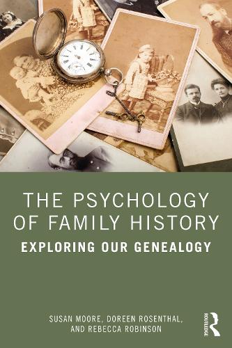 Паперова книга «The Psychology of Family History: Exploring Our Genealogy», авторів Дорін Розенталь, Ребекка Робінсон, Сюзан Мур - фото №1