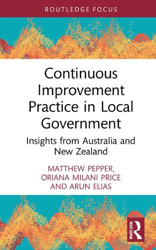 Бумажная книга «Continuous Improvement Practice in Local Government: Insights from Australia and New Zealand», авторов Арун Элиас, Мэтью Пеппер, Ориана Милани Прайс - фото №1