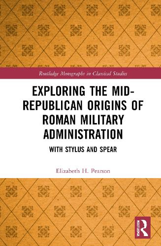 Бумажная книга «Exploring the Mid-Republican Origins of Roman Military Administration: With Stylus and Spear» - фото №1