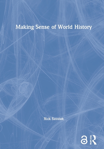 Бумажная книга «Making Sense of World History», автор Рик Шостак - фото №1