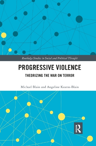 Бумажная книга «Progressive Violence: Theorizing the War on Terror», авторов Анжелика Кернс-Блейн, Майкл Блейн - фото №1