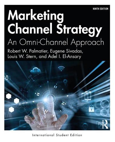 Бумажная книга «Marketing Channel Strategy: An Omni-Channel Approach -International Student Edition», авторов Адель И. Эль-Ансари, Юджин Сивадас, Луи В. Стерн, Роберт В. Палматье - фото №1