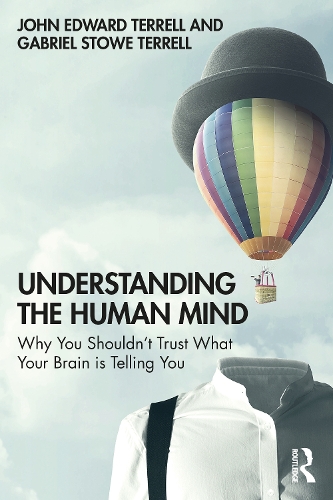 Бумажная книга «Understanding the Human Mind: Why you shouldn’t trust what your brain is telling you», авторов Габриэль Террелл, Джон Террелл - фото №1