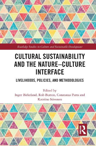 Бумажная книга «Cultural Sustainability and the Nature-Culture Interface: Livelihoods, Policies, and Methodologies» - фото №1