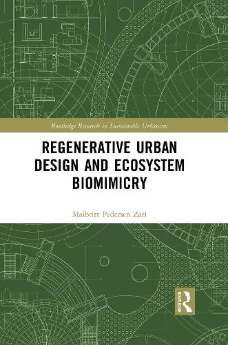 Бумажная книга «Regenerative Urban Design and Ecosystem Biomimicry», автор Майбритт Педерсен Зари - фото №1