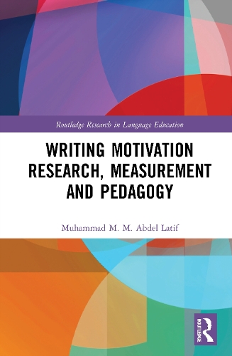 Бумажная книга «Writing Motivation Research, Measurement and Pedagogy», автор Мухаммад М. М. Абдель Латиф - фото №1
