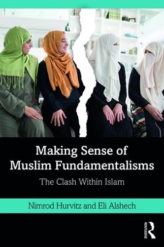 Бумажная книга «Making Sense of Muslim Fundamentalisms: The Clash Within Islam», авторов Эли Альшех, Нимрод Хурвиц - фото №1