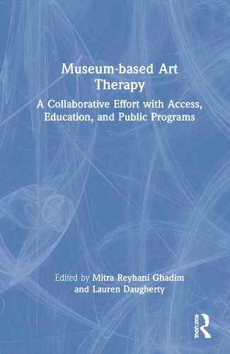 Бумажная книга «Museum-based Art Therapy: A Collaborative Effort with Access, Education, and Public Programs» - фото №1