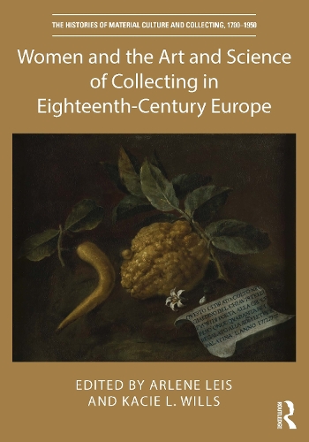 Бумажная книга «Women and the Art and Science of Collecting in Eighteenth-Century Europe» - фото №1