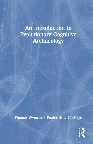 Бумажная книга «An Introduction to Evolutionary Cognitive Archaeology», автор Томас Уинн - фото №1