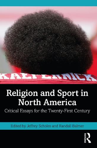 Бумажная книга «Religion and Sport in North America: Critical Essays for the Twenty-First Century» - фото №1