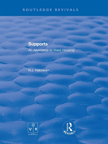 Бумажная книга «Supports: An Alternative to Mass Housing», автор Н.Дж. Хабракен - фото №1