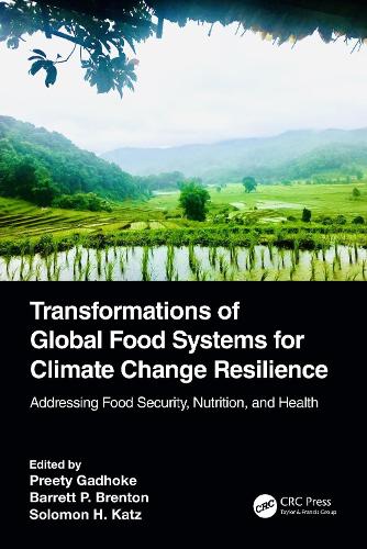 Бумажная книга «Transformations of Global Food Systems for Climate Change Resilience: Addressing Food Security, Nutrition, and Health» - фото №1