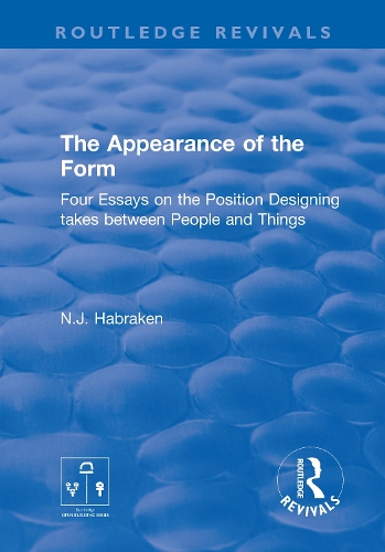 Бумажная книга «The Appearance of the Form: Four Essays on the Position Designing takes between People and Things», автор Н.Дж. Хабракен - фото №1