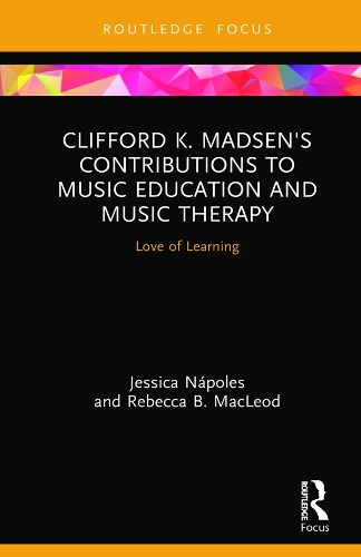 Бумажная книга «Clifford K. Madsen's Contributions to Music Education and Music Therapy: Love of Learning», авторов Джессика Напольс, Ребекка Б. Маклеод - фото №1