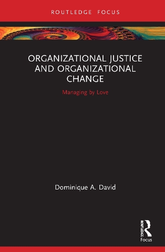 Бумажная книга «Organizational Justice and Organizational Change: Managing by Love», автор Доминик Давид - фото №1