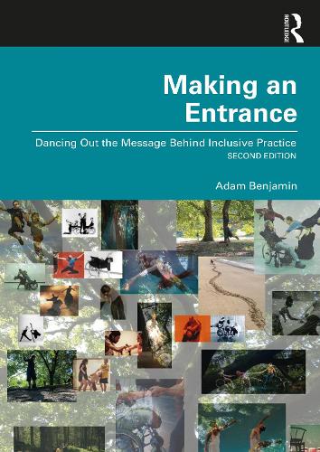 Бумажная книга «Making an Entrance: Dancing Out the Message Behind Inclusive Practice», автор Адам Бенджамин - фото №1