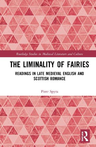 Бумажная книга «The Liminality of Fairies: Readings in Late Medieval English and Scottish Romance», автор Петр Спира - фото №1