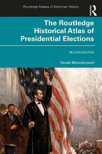 Паперова книга «The Routledge Historical Atlas of Presidential Elections», автор Янек Мечковський - фото №1