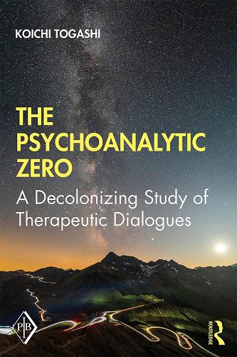 Бумажная книга «The Psychoanalytic Zero: A Decolonizing Study of Therapeutic Dialogues», автор Коити Тогаси - фото №1