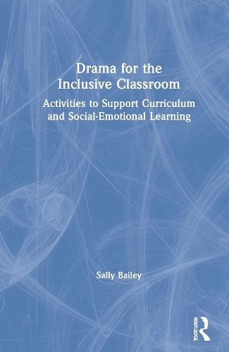 Паперова книга «Drama for the Inclusive Classroom: Activities to Support Curriculum and Social-Emotional Learning», автор Саллі Бейлі - фото №1