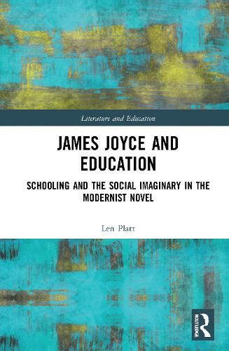 Паперова книга «James Joyce and Education: Schooling and the Social Imaginary in the Modernist Novel», автор Лен Платт - фото №1