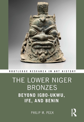 Бумажная книга «The Lower Niger Bronzes: Beyond Igbo-Ukwu, Ife, and Benin», автор Филип М. Пик - фото №1