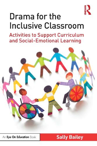 Паперова книга «Drama for the Inclusive Classroom: Activities to Support Curriculum and Social-Emotional Learning», автор Саллі Бейлі - фото №1