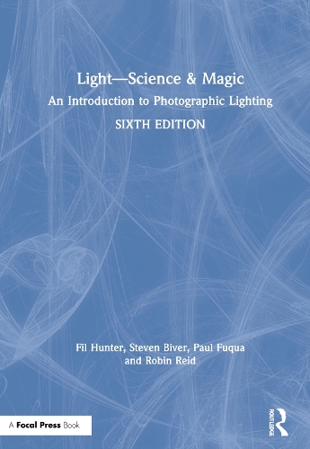 Бумажная книга «Light — Science & Magic: An Introduction to Photographic Lighting», авторов Фил Хантер, Пол Фукуа, Робин Рид, Стивен Бивер - фото №1