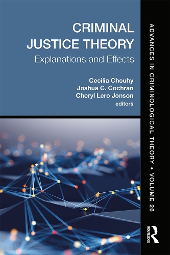 Паперова книга «Criminal Justice Theory, Volume 26: Explanations and Effects» - фото №1