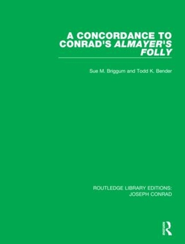 Бумажная книга «A Concordance to Conrad's Almayer's Folly», авторов Сью М. Бриггам, Тодд К. Бендер - фото №1