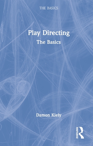Паперова книга «Play Directing: The Basics», автор Деймон Кайлі - фото №1