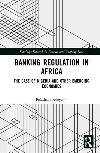 Бумажная книга «Banking Regulation in Africa: The Case of Nigeria and Other Emerging Economies», автор Фолашаде Адейемо - фото №1