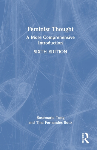 Паперова книга «Feminist Thought: A More Comprehensive Introduction», авторів Розмарі Тонг, Тіна Фернандес Боттс - фото №1