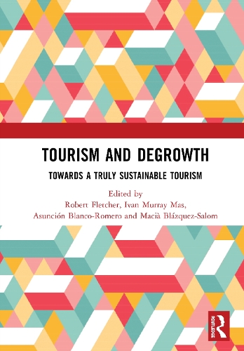 Бумажная книга «Tourism and Degrowth: Towards a Truly Sustainable Tourism» - фото №1