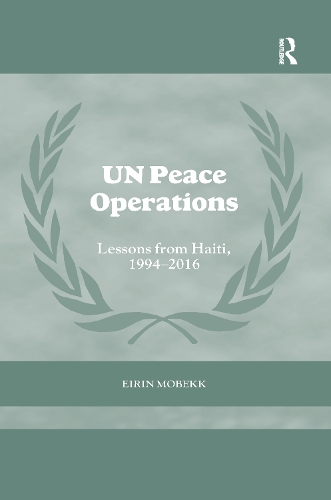 Бумажная книга «UN Peace Operations: Lessons from Haiti, 1994-2016», автор Эйрин Мобекк - фото №1